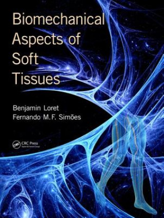 Книга Biomechanical Aspects of Soft Tissues Benjamin Loret