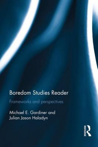 Książka Boredom Studies Reader Michael E. Gardiner