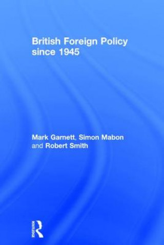 Carte British Foreign Policy since 1945 Mark Garnett