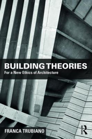Kniha Building Theories Franca Trubiano
