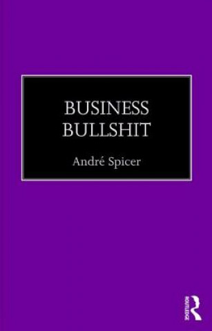 Kniha Business Bullshit Andre Spicer