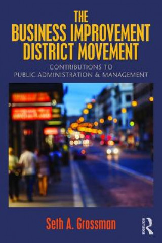 Książka Business Improvement District Movement Seth A. Grossman