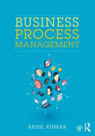 Kniha Business Process Management Akhil Kumar