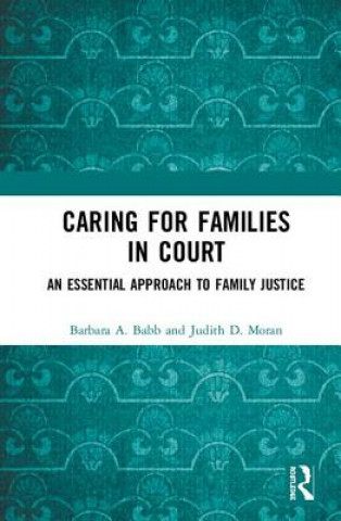 Carte Caring for Families in Court Barbara A Babb