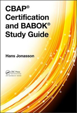 Kniha CBAP (R) Certification and BABOK (R) Study Guide Hans Jonasson