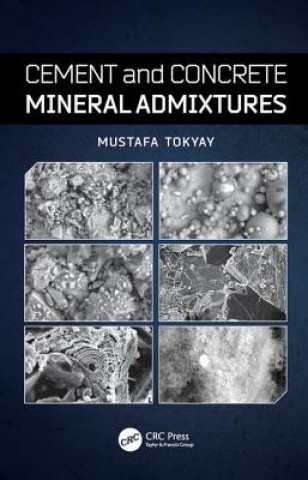 Książka Cement and Concrete Mineral Admixtures Mustafa Tokyay