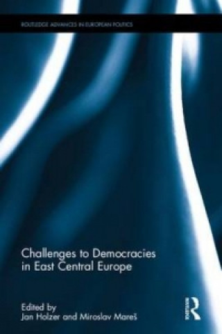 Kniha Challenges to Democracies in East Central Europe 
