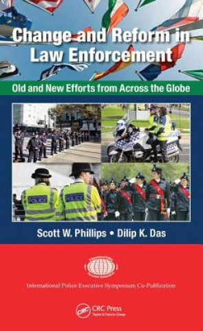 Kniha Change and Reform in Law Enforcement Scott W. Phillips