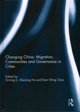 Book Changing China: Migration, Communities and Governance in Cities 