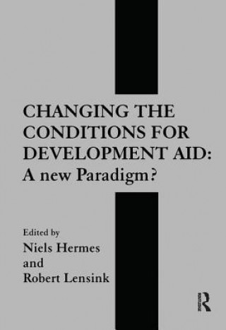 Книга Changing the Conditions for Development Aid Neils Hermes