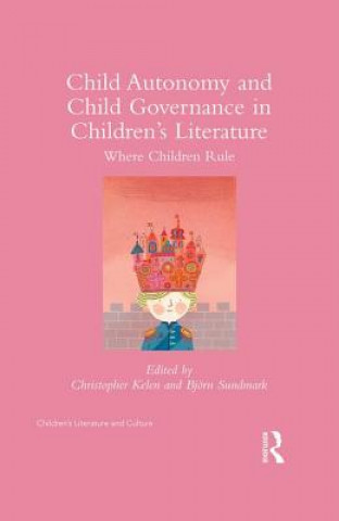 Kniha Child Autonomy and Child Governance in Children's Literature 