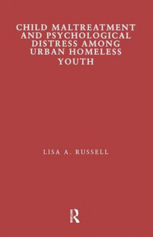 Książka Child Maltreatment and Psychological Distress Among Urban Homeless Youth Lisa Russell