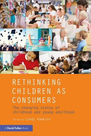 Kniha Rethinking Children as Consumers Cyndy Hawkins