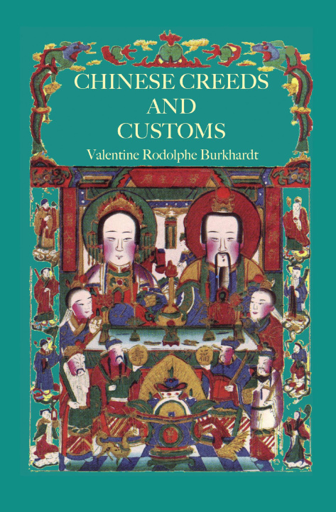 Книга Chinese Creeds And Customs V. R. Buckhardt