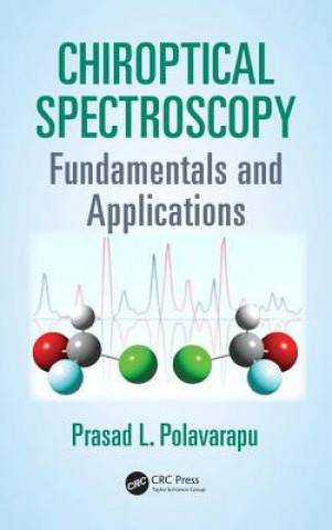 Kniha Chiroptical Spectroscopy Prasad L. Polavarapu