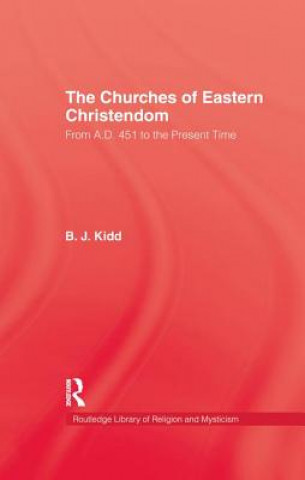 Книга Churches Of Eastern Christendom B. J. Kidd