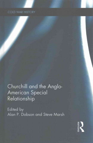 Kniha Churchill and the Anglo-American Special Relationship 