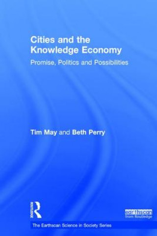 Kniha Cities and the Knowledge Economy Tim May