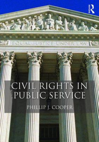 Knjiga Civil Rights in Public Service Phillip J. Cooper