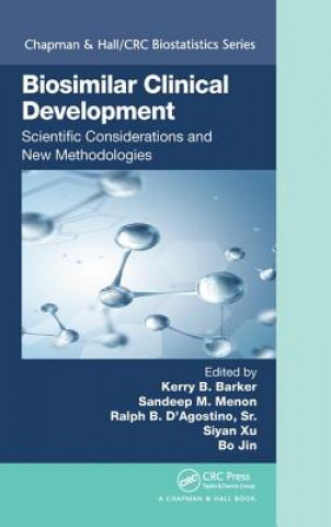 Carte Biosimilar Clinical Development: Scientific Considerations and New Methodologies Kerry B. Barker