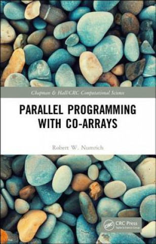 Książka Parallel Programming with Co-arrays Robert W. Numrich