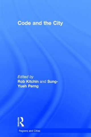 Knjiga Code and the City Rob Kitchin