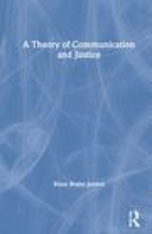 Kniha Theory of Communication and Justice Klaus Bruhn Jensen