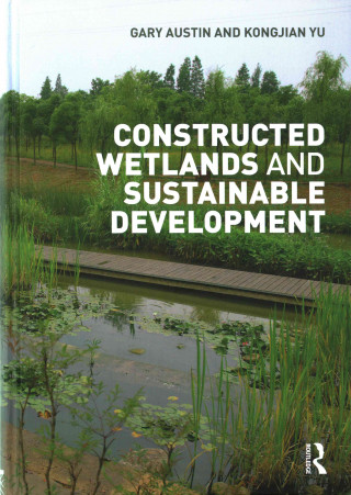 Könyv Constructed Wetlands and Sustainable Development Gary Austin