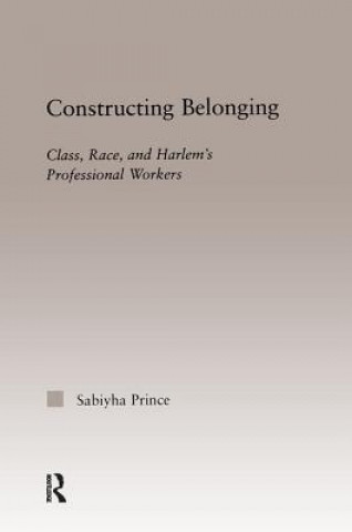 Kniha Constructing Belonging Sabiyha Robin Prince