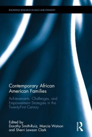 Книга Contemporary African American Families Dorothy Smith-Ruiz