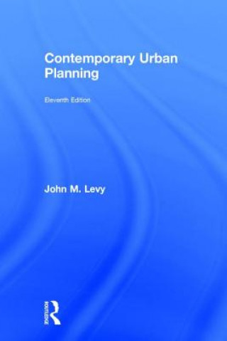 Könyv Contemporary Urban Planning John M. Levy