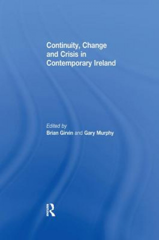 Kniha Continuity, Change and Crisis in Contemporary Ireland 