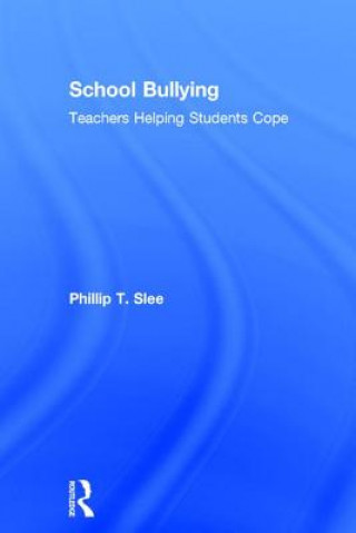 Kniha School Bullying Phillip Slee