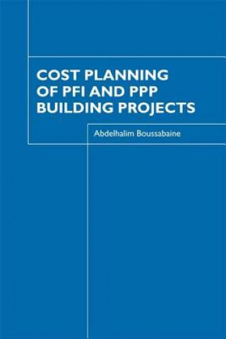 Kniha Cost Planning of PFI and PPP Building Projects Abdelhalim Boussabaine