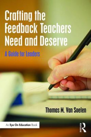 Kniha Crafting the Feedback Teachers Need and Deserve Thomas M. Van Soelen