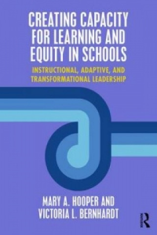 Könyv Creating Capacity for Learning and Equity in Schools Mary A. Hooper