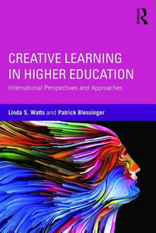 Kniha Creative Learning in Higher Education Linda S Watts