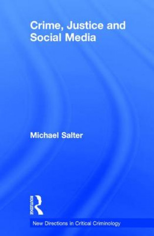 Knjiga Crime, Justice and Social Media Michael Salter