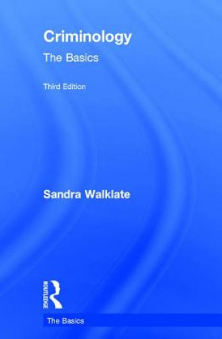 Carte Criminology: The Basics Sandra Walklate