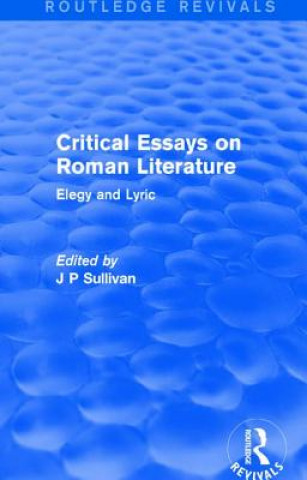 Könyv Critical Essays on Roman Literature 