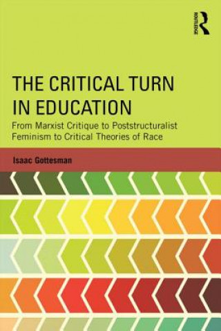 Kniha Critical Turn in Education Isaac Gottesman