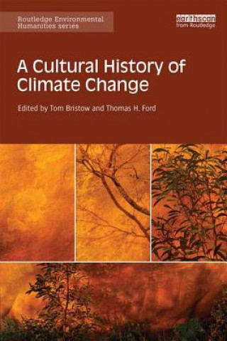 Kniha Cultural History of Climate Change Tom Bristow