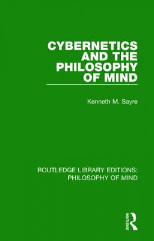 Book Cybernetics and the Philosophy of Mind SAYRE