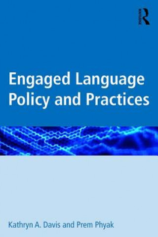 Kniha Engaged Language Policy and Practices Kathryn A. Davis