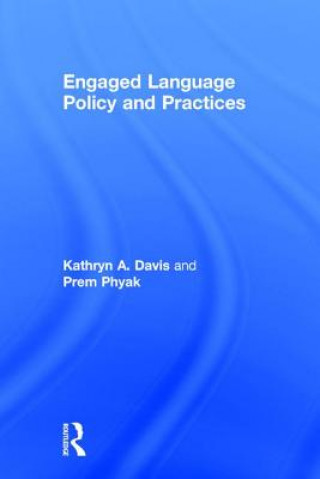 Knjiga Engaged Language Policy and Practices Kathryn A. Davis