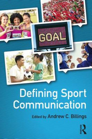 Buch Defining Sport Communication Andrew C. Billings