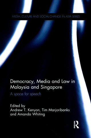 Könyv Democracy, Media and Law in Malaysia and Singapore 