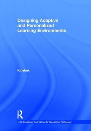 Kniha Designing Adaptive and Personalized Learning Environments Kinshuk