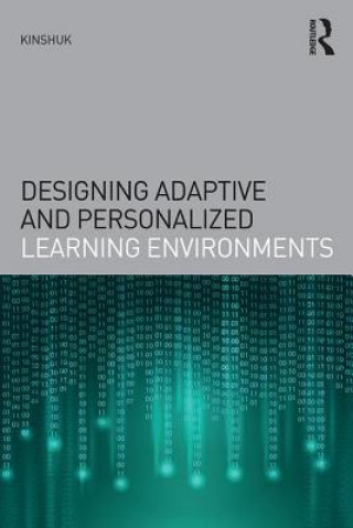 Knjiga Designing Adaptive and Personalized Learning Environments Kinshuk
