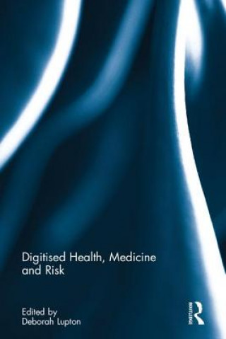 Книга Digitised Health, Medicine and Risk 